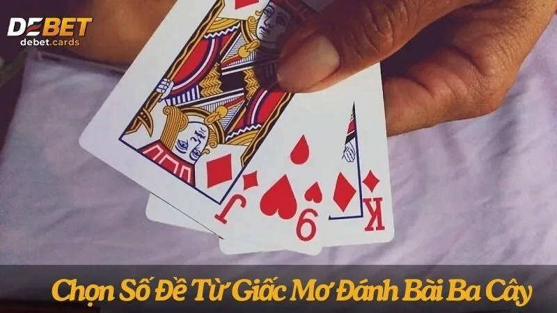 Mơ Đánh Bài Ba Cây Đánh Đề Con Gì Cho Dễ Trúng Nhất 3 chon-so-de-tu-giac-mo-danh-bai-ba-cay